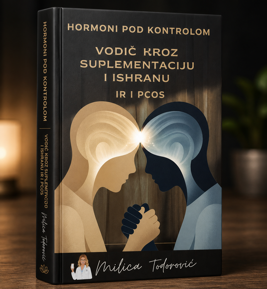 VODIČ KROZ SUPLEMENTACIJU I ISHRANU-IR I PCOS